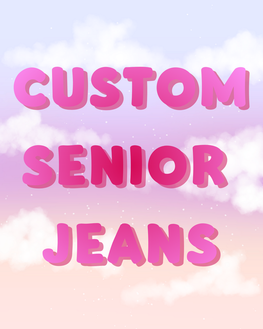 Custom  Senior Jeans